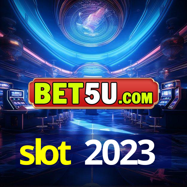 slot 2023